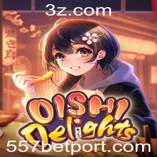 Desvendando o Emocionante Mundo de OishiDelights e a Estratégia 557 Bet